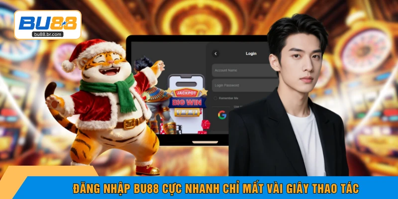 Đăng nhập BU88 cực nhanh chỉ mất vài giây thao tác
