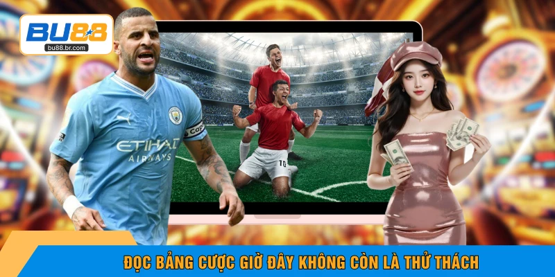 Đọc bảng cược giờ đây không còn là thử thách