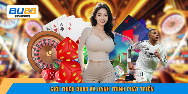 Giới thiệu BU88 và hành trình phát triển