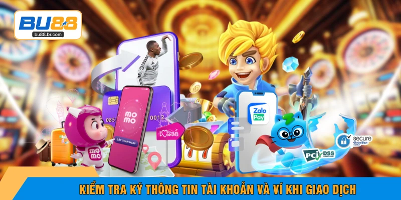 Kiểm tra ký thông tin tài khoản và ví khi giao dịch