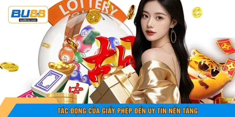 Tác động của giấy phép đến uy tín nền tảng