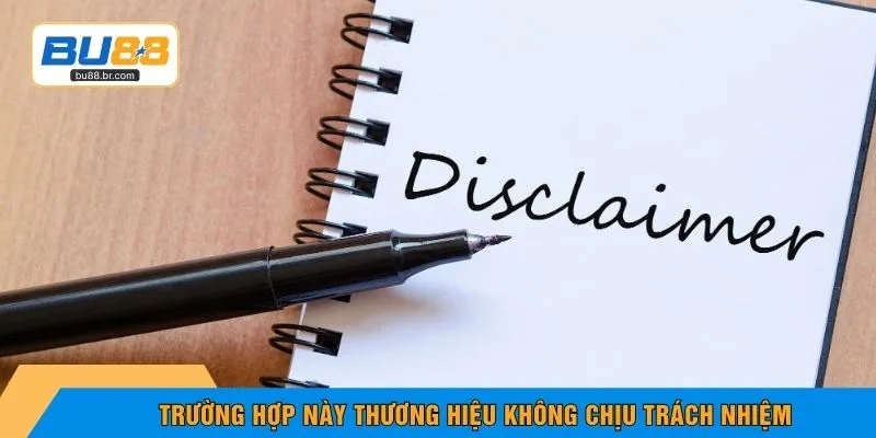 Trường hợp này thương hiệu không chịu trách nhiệm